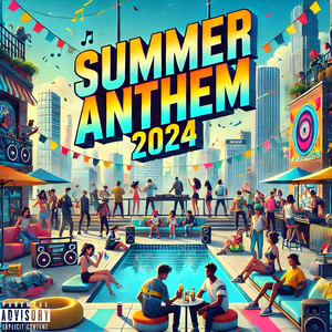 Summer Anthem (2024) [Explicit]