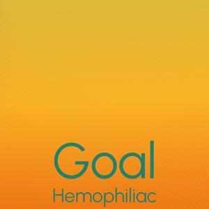 Goal Hemophiliac