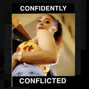 CONFIDENTLY CONFLICTED (Explicit)