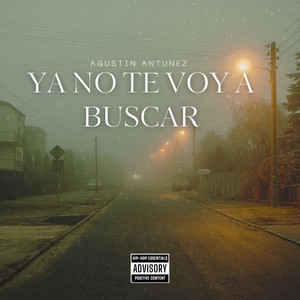 Ya No Te Voy a Buscar (Explicit)