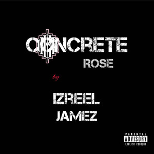 Concrete Rose (Explicit)