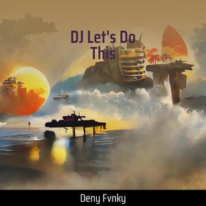 Dj Let's do This