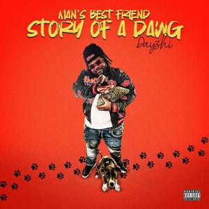 Man's bestfriend:story of a dawg (Explicit)