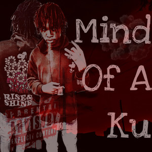 Mind Of A Ku (Explicit)