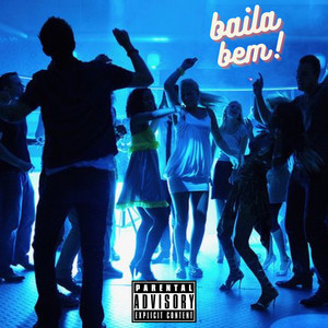 Baila Baila Bem (Explicit)