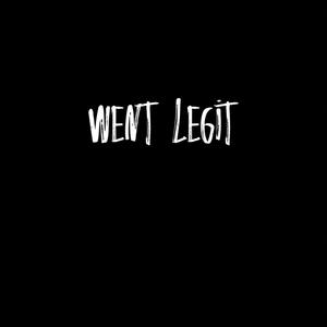 Went legit (Explicit)