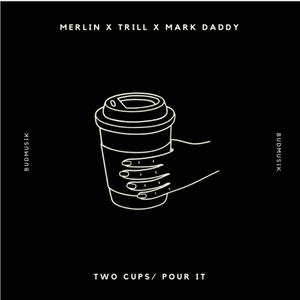 TWO CUPS (Explicit)