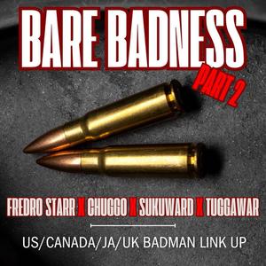 Bare Badness, Pt. 2 (Explicit)