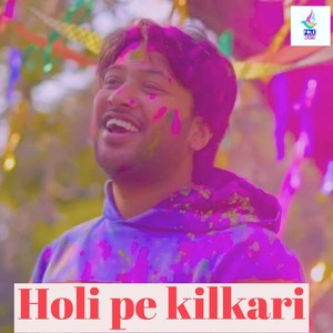 Holi Pe Kilkari