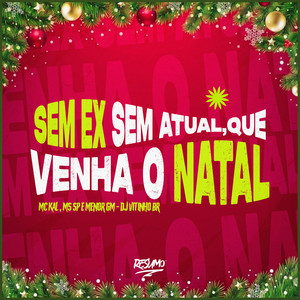 Sem Ex Sem Atual Que Venha O Natal (Explicit)