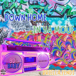 Down Home In Ya Mouf (feat. KekeBeatz) [Explicit]