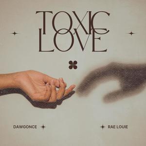 Toxic Love (feat. Rae Louie)