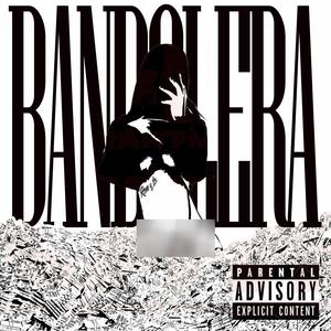 Bandolera (feat. Rey Lovall & Lobyan) [Explicit]