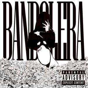 Bandolera (feat. Rey Lovall & Lobyan) (Explicit)