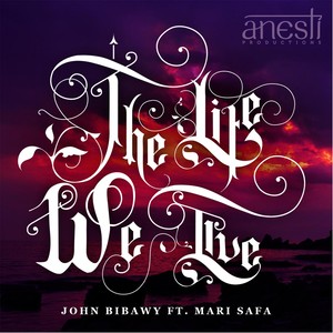 The Life We Live (feat. Mari Safa)