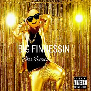 BIG FINNESSIN (Explicit)