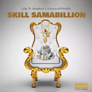 Skill SamaBillion (feat. BlaqMan & DrummeRTee924)