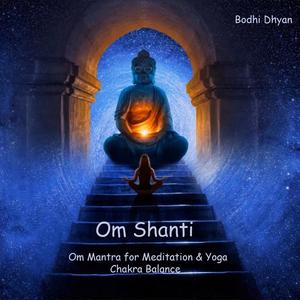 Om Shanti Om Mantra for Meditation & Yoga (Chakra Balance)