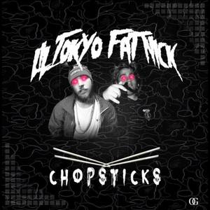 CHOPSTICKS (feat. FAT NICK) [Explicit]