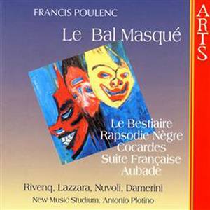 Poulenc: Le Bal Masqué / Rapsodie Negre / Le Bestiaire / Aubade