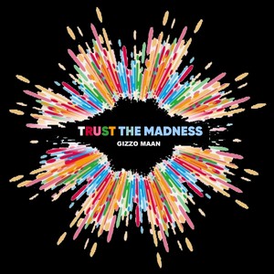 Trust the Madness