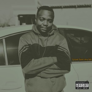 leave (live|my life|Explicit)