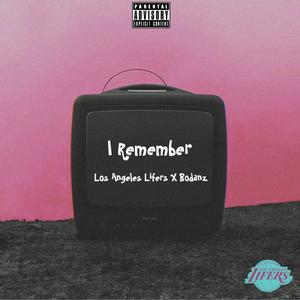 I Remember (feat. Bodanz) (Explicit)