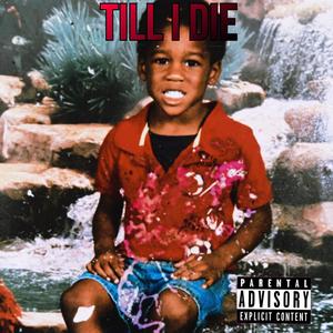 Till I Die (Explicit)