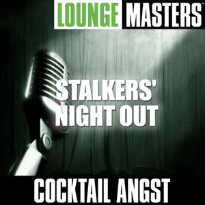 Lounge Masters: Stalkers' Night Out