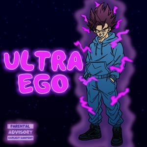Ultra Ego (Explicit)