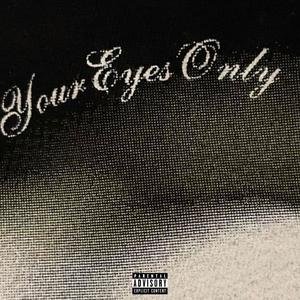 Your Eyes Only (Explicit)