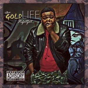 The Gold Life (Explicit)