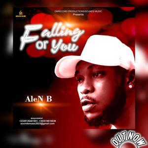 ALEN B . FALLING FOR YOU OFFICIAL AUDIO