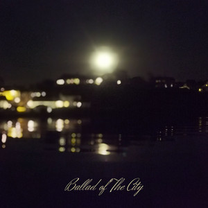 Ballad of The City
