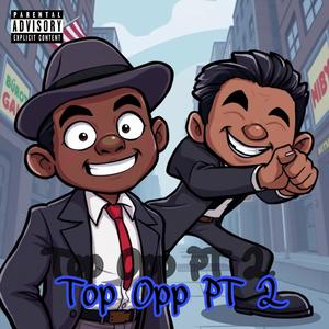 Top Opp Pt. 2 (feat. Peril sensei) [Explicit]