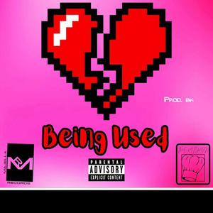 Being used (feat. Zyr¡ & JxpansOutrage) [Explicit]