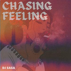 Chasing Feeling