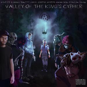 Valley of The King's Cypher (feat. X Untitled, Triple777, LXXIV, Cxrpse, MVRTYR, Krimson Graey & Red Line Savage) [Explicit]