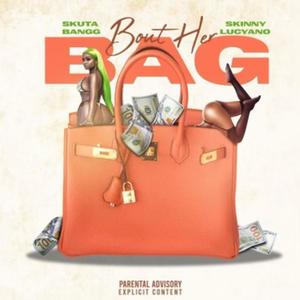 Bout Her Bag (Explicit)