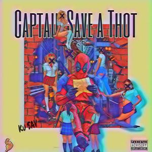 Captain Save A Thot (Explicit)