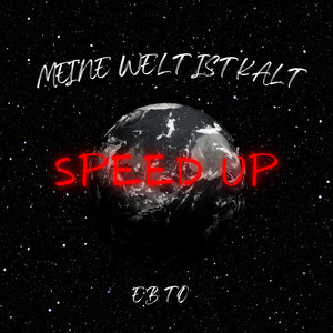 Meine Welt Ist Kalt (Speed Up)