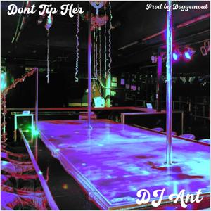 Dont Tip Her (Explicit)