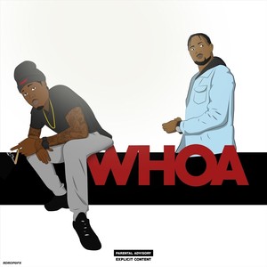 Whoa(feat. Kosher) (Explicit)