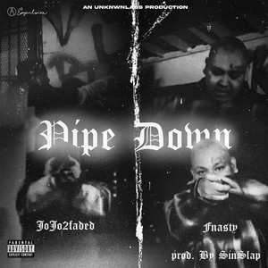 Pipe Down (Explicit)