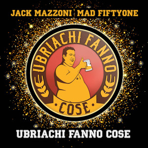 Ubriachi Fanno Cose (Explicit)