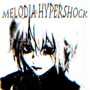MELODIA HYPERSHOCK (SPED UP)
