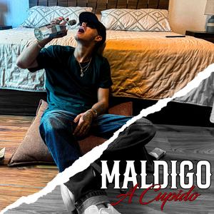 MALDIGO A CUPIDO (Explicit)