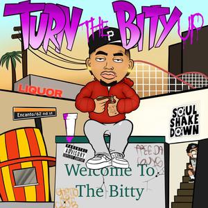 Turn The Bity Up (Explicit)