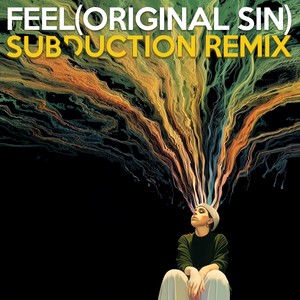 Feel (Original Sin) (Subduction Remix)