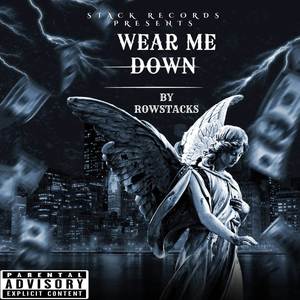 Wear Me Down (Explicit)